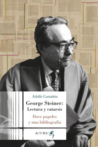 George Steiner: Lectura y...