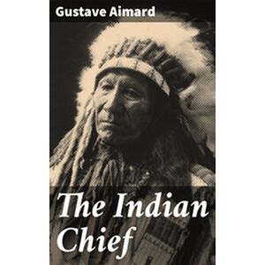 The Indian Chief