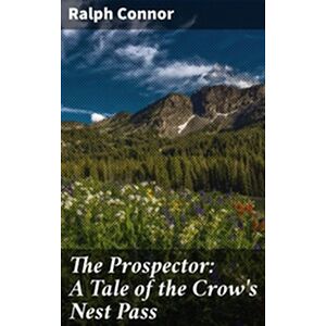 The Prospector: A Tale of...