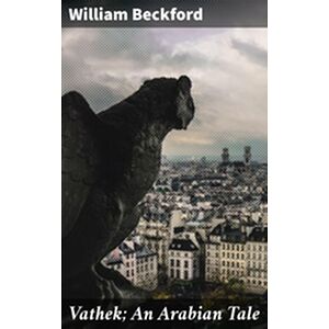 Vathek An Arabian Tale