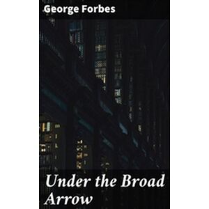 Under the Broad Arrow