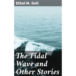 The Tidal Wave and Other...