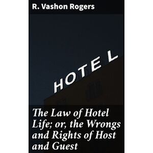 The Law of Hotel Life or,...