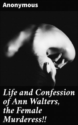 Life and Confession of Ann...