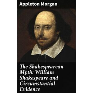The Shakespearean Myth:...