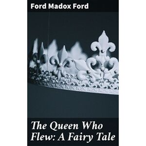 The Queen Who Flew: A Fairy...