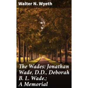 The Wades: Jonathan Wade,...