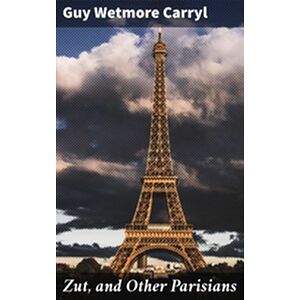 Zut, and Other Parisians