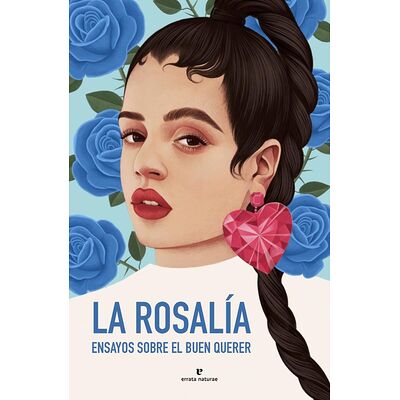 La rosalía. Ensayos sobre...