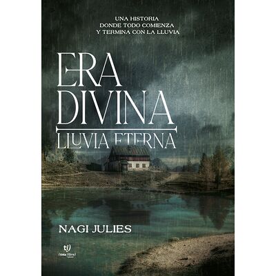 Era divina: Lluvia eterna