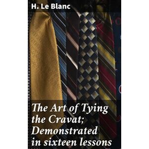 The Art of Tying the Cravat...