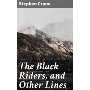 The Black Riders, and Other...
