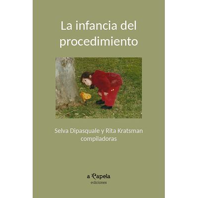 La infancia del procedimiento