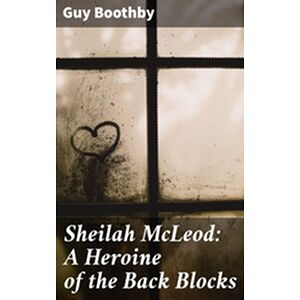 Sheilah McLeod: A Heroine...