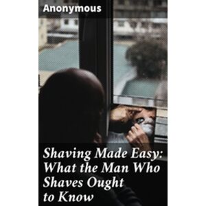 Shaving Made Easy: What the...