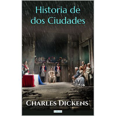 HISTORIA DE DOS CIUDADES -...