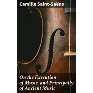 On the Execution of Music,...