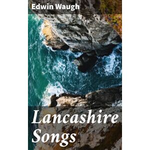 Lancashire Songs