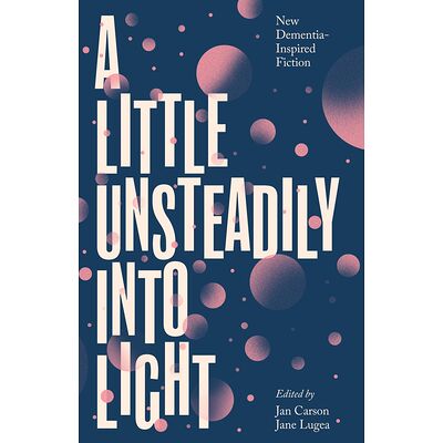 A Little Unsteadily into Light