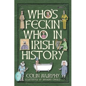 Who's Feckin' Who in Irish...