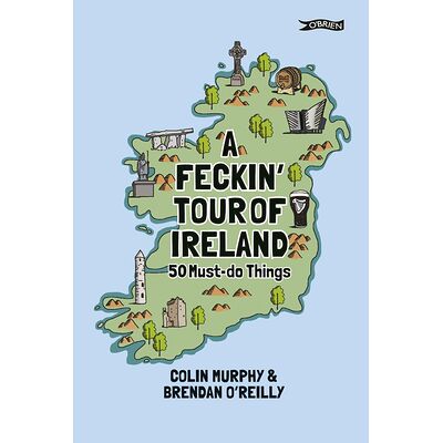 A Feckin' Tour of Ireland