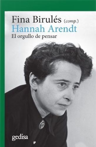 Hannah Arendt. El orgullo...