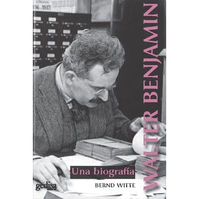 Walter Benjamin. Una biografía