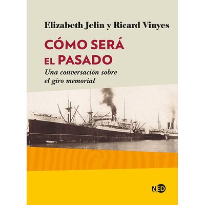 Cómo será el pasado. Una...