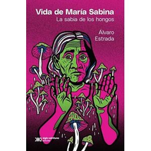 Vida de María Sabina. La...