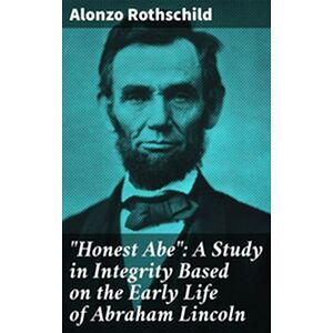 "Honest Abe": A Study in...