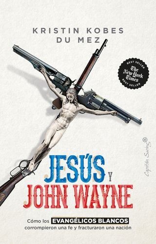 Jesús y John Wayne. Cómo...