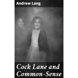 Cock Lane and Common-Sense