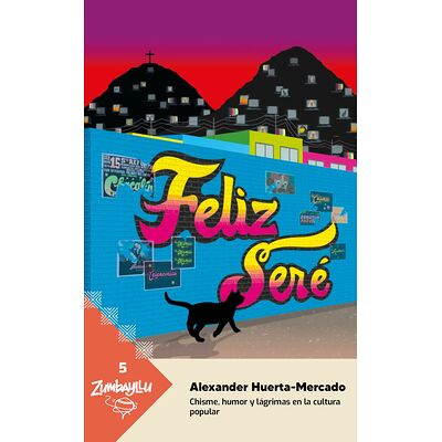 Feliz seré. Chisme, humor y...
