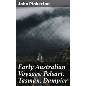 Early Australian Voyages:...