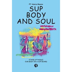 SUP, body and soul