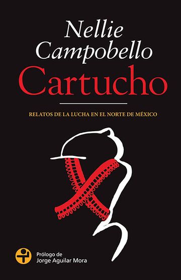 Cartucho. Relatos de la...