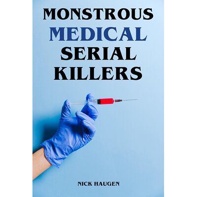 Monstrous Medical Serial...