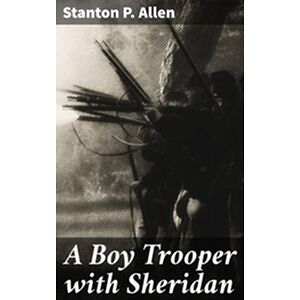 A Boy Trooper with Sheridan