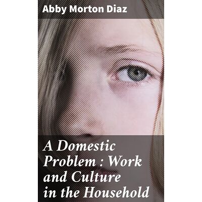 A Domestic Problem : Work...