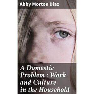 A Domestic Problem : Work...