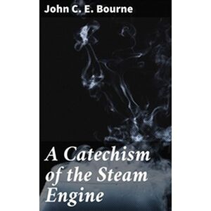 A Catechism of the Steam...