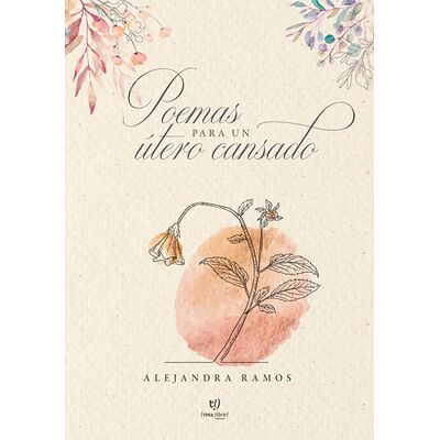 Poemas para un útero cansado