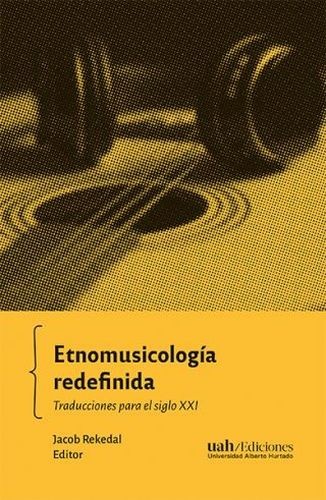 Etnomusicología redefinida....