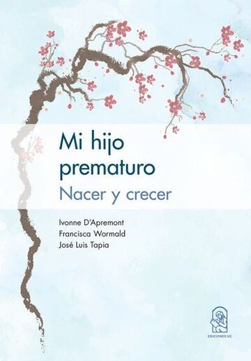 Mi hijo prematuro. Nacer y...