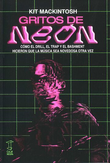 Gritos de neón. Cómo el...