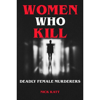 Women Who Kill - Deadly...