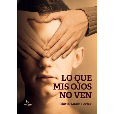 Lo que mis ojos no ven