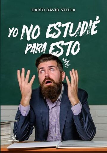 Yo no estudié para esto!
