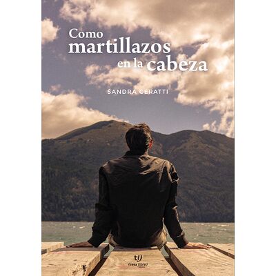 Como martillazos en la cabeza