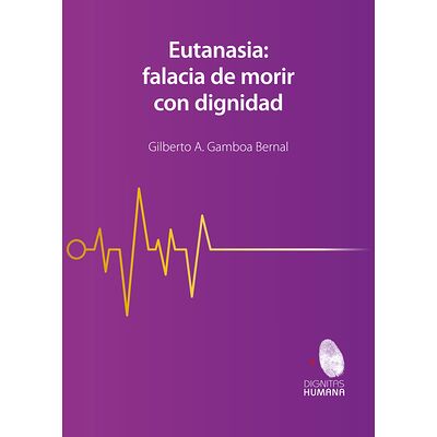 Eutanasia: falacia de morir...